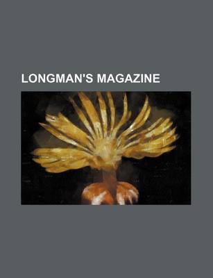 Book cover for Longman's Magazine (Volume 17)