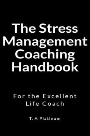 Cover of The Stress Management Coaching Handbook