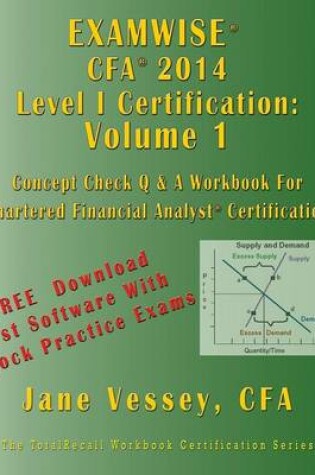 Cover of Examwise 2014 Cfa Level I Volume 1 - The Candidates 450 Question and Answer Workbook for Chartered Financial Analyst Exam