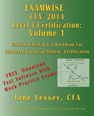 Book cover for Examwise 2014 Cfa Level I Volume 1 - The Candidates 450 Question and Answer Workbook for Chartered Financial Analyst Exam