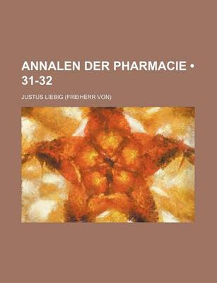 Book cover for Annalen Der Pharmacie (31-32)