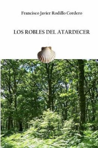 Cover of Los robles del atardecer