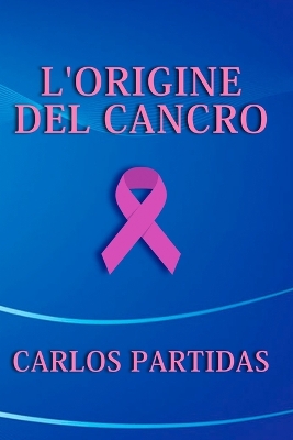 Book cover for L'Origine del Cancro