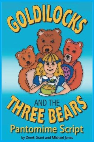 Cover of Goldilocks and the Three Bears - Pantomime Script