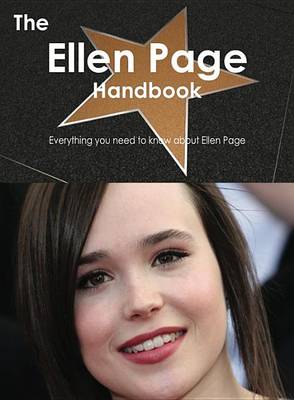 Book cover for The Ellen Page Handbook - Everything You Need to Know about Ellen Page