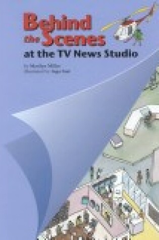 Cover of Behind the Scenes at the TV News Studio