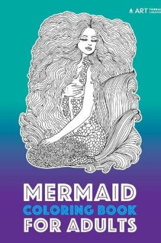 Cover of Mermaid Coloring Book For Adults