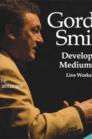 Cover of Developing Mediumship with Gordon Smith