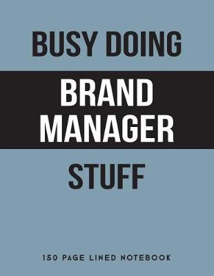 Book cover for Busy Doing Brand Manager Stuff