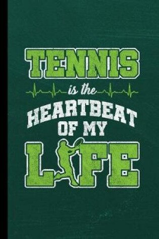 Cover of Tennis Is The Heartbeat Of My Life