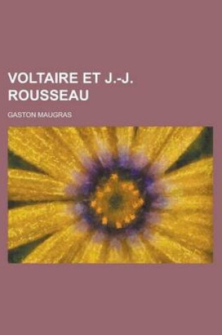 Cover of Voltaire Et J.-J. Rousseau