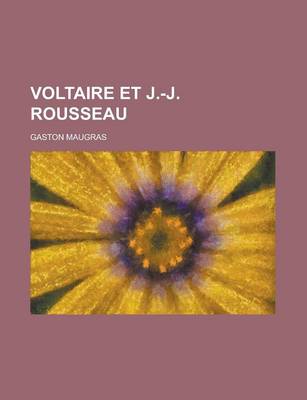 Book cover for Voltaire Et J.-J. Rousseau