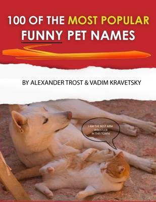 Book cover for 100 of the Most Popular Funny Pet Names