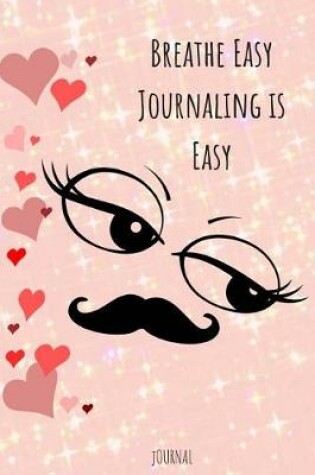 Cover of Breathe Easy Journaling Is Easy