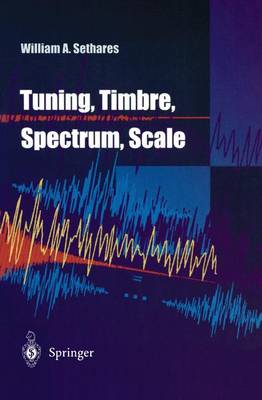 Book cover for Tuning, Timbre, Spectrum, Scale