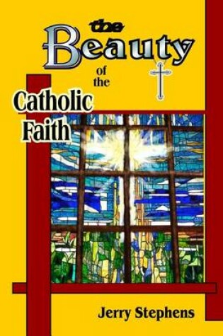 Cover of The Beauty of the Catholic Faith