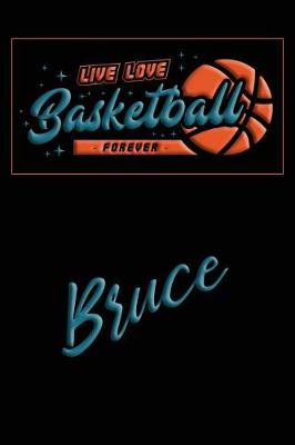 Book cover for Live Love Basketball Forever Bruce