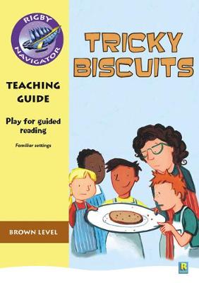 Cover of Navigator Plays: Year 3 Brown Level Tricky Biscuits Teacher Notes