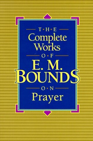 Cover of Complete Works Em Bounds on Prayer