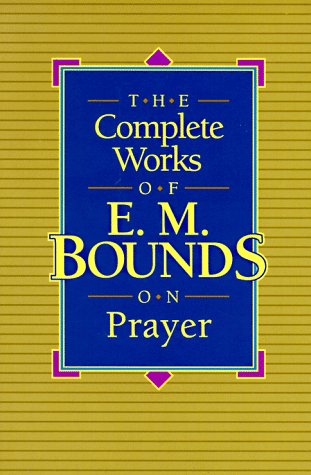 Book cover for Complete Works Em Bounds on Prayer