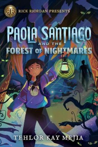 Cover of Rick Riordan Presents Paola Santiago And The Forest Of Nightmares