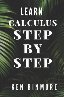 Cover of Learn Calculus Step By Step