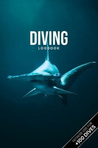 Cover of Scuba Diving Log Book Dive Diver Jourgnal Notebook Diary - Hammerhead Shark