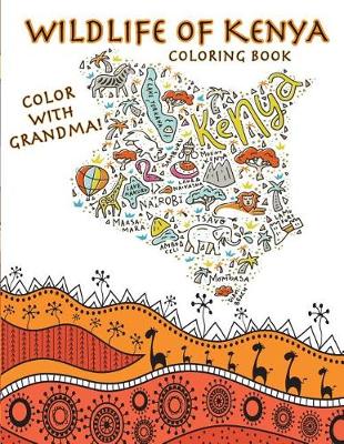 Book cover for Color With Grandma! Wildlife of Kenya Coloring Book