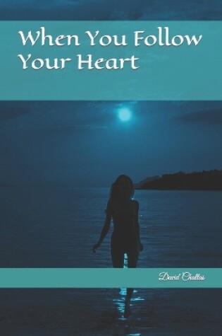 Cover of When You Follow Your Heart