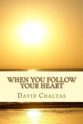 Book cover for When You Follow Your Heart