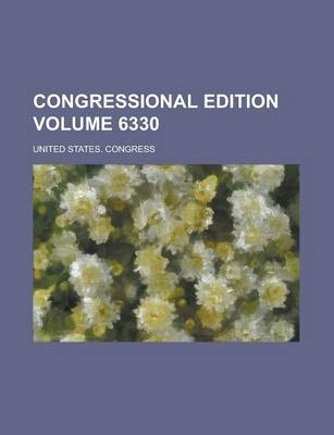 Book cover for Congressional Edition Volume 6330