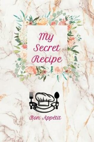 Cover of My Secret Recipes - Bon Appetit