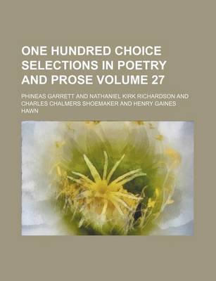 Book cover for One Hundred Choice Selections in Poetry and Prose Volume 27