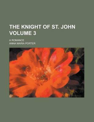 Book cover for The Knight of St. John (3); A Romance