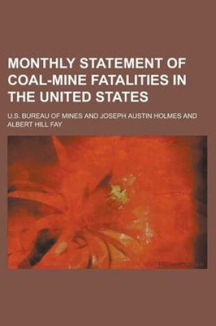 Cover of Monthly Statement of Coal-Mine Fatalities in the United States