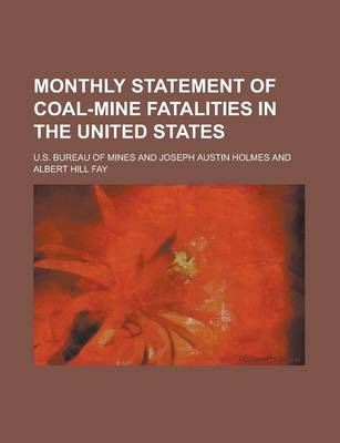 Book cover for Monthly Statement of Coal-Mine Fatalities in the United States