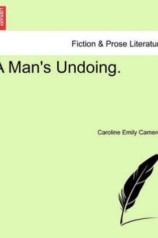 Cover of A Man's Undoing.