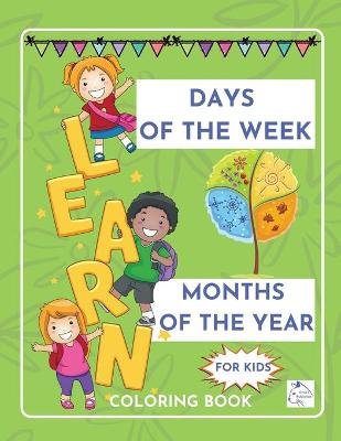 Book cover for Days of the week Months of the yearEducational coloring book for kids Nursery Homeschool Pre-K Kindergarten children ages 5-8