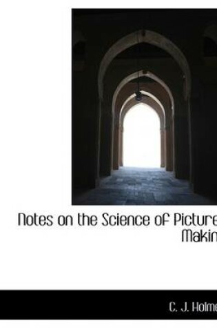 Cover of Notes on the Science of Picture-Making