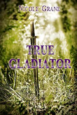 Book cover for True Gladiator