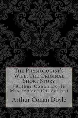 Cover of The Physiologist's Wife, the Original Short Story