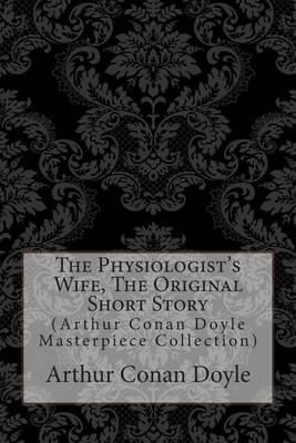 Book cover for The Physiologist's Wife, the Original Short Story