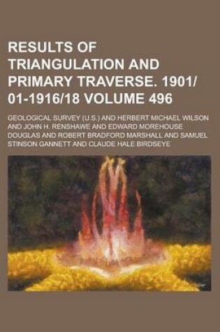 Cover of Results of Triangulation and Primary Traverse. 190101-191618 Volume 496
