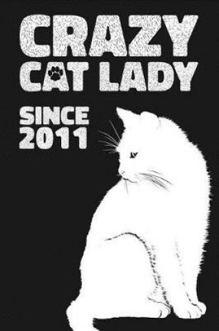 Cover of Crazy Cat Lady Since 2011