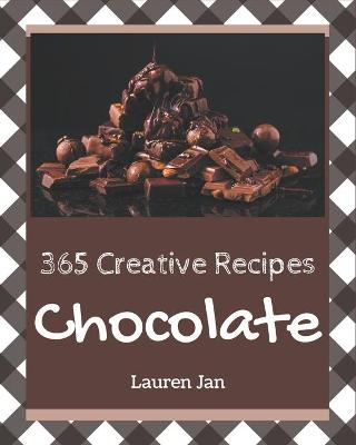 Book cover for 365 Creative Chocolate Recipes