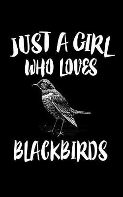 Book cover for Just A Girl Who Loves Blackbirds