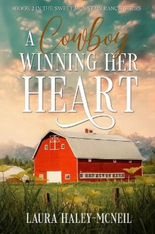 Cover of A Cowboy Winning Her Heart