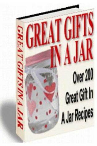 Cover of Great Gifts in a Jar