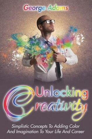 Cover of Unlocking Creativity