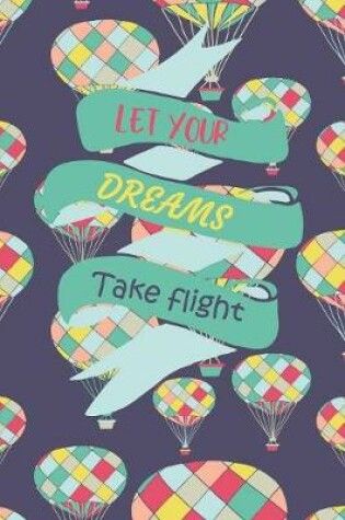 Cover of Let Your Dreams Take Flight